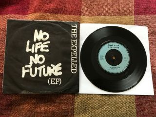 The Expelled Rare Punk/oi 7 " Ep & P/s (no Life No Future) On Riot 8 Nr