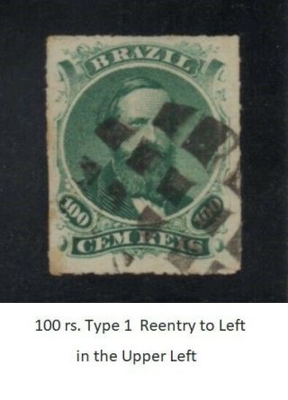 Brazil Stamp D.  Pedro 100 Rs.  Type 1 Reentry In The Upper Left - Rare Variety