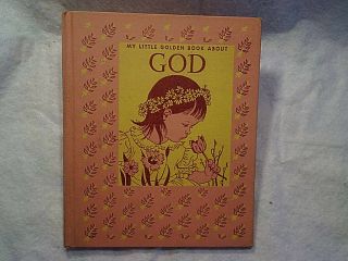 1956 My Little Golden Book About God " A Printing,  Rare Binding,  Jane Werner Watson