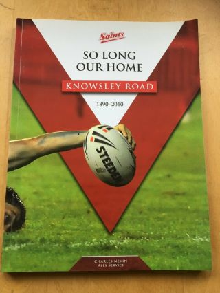 Rare: So Long Our Home: Knowsley Road 1890 - 2010 St Helens Saints Rugby League