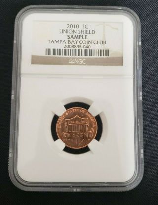 2010 Union Shield Ngc Tampa Bay Coin Club Sample Slab Rare Sample Label
