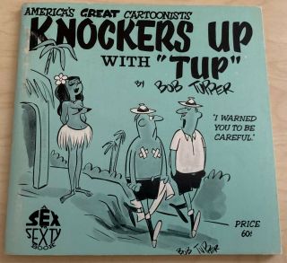 Knockers Up With Tup Bob Tupper (1966) Vintage Sex To Sexty Book Rare