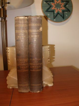 Antique Systematic Theology Vol.  1 & 2 By John Miley,  1892,  1894,  Rare,  Vg