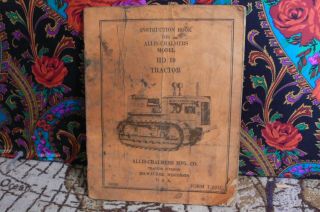 Rare Vintage Instruction Book For Allis Chalmers Model Hd 10 Tractor