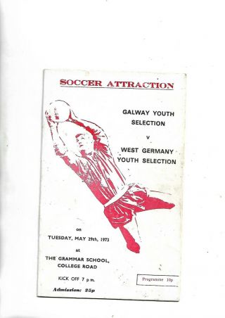 29/6/73 Very Rare Galway Youth V West Germany Youth