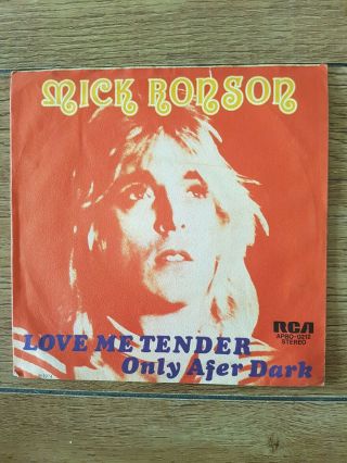 Mick Ronson (david Bowie) Love Me Tender/only After Dark Rare 1974 7 " Single P/s
