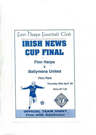 Very Rare 1999 Irish News Cup Final Finn Harps V Ballymena Utd