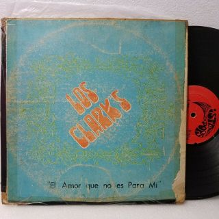 Los Clarks El Amor Que No Es Para Mi Rare Ex Made In Nicaragua 174 Listen