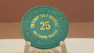 Trump Taj Mahal rare NCV 25.  00 Atlantic City NJ chip.  Chip convention find 2