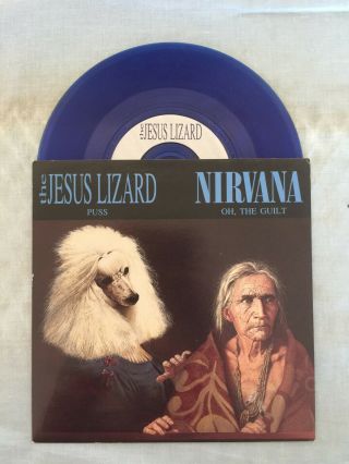 NIRVANA Oh The Guilt JESUS LIZARD Puss TOUCH AND GO 7 
