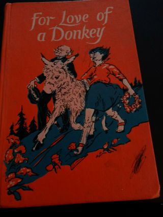 For The Love Of A Donkey By Betty Morgan Bowen (hardcover,  1963) Rare Children 