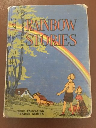 Rainbow Stories,  True Education Reader Series,  Primer,  1948 Book Vintage Rare