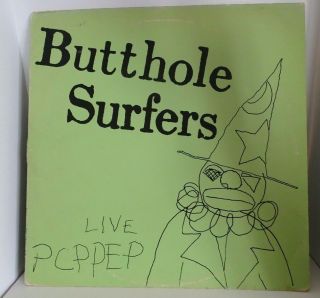 Rare Pressing Butthole Surfers Live Pcppep Vinyl Lp Album Record 1984
