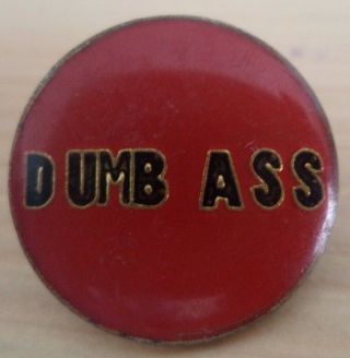 Dumb Ass Red Vintage Enamel Pin Button Rare