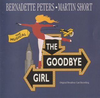 The Goodbye Girl - Bernadette Peters / Martin Short - Obc - Rare Soundtrack Cd