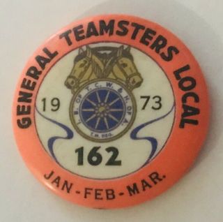 1973 General Teamsters Local 162 Workers Union Badge Pin Rare (r1)