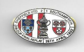Rare Southampton V Sheffield United F.  A Cup Final Replay Badge 1902