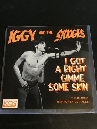 The Stooges Iggy Pop I Got A Right Gimme Some Skin Rare Bomp Punk Rock 45 7”