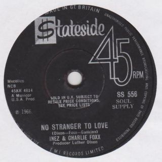 Inez & Charlie Foxx No Stranger To Love /come By Here Stateside Ss 556 Rare 1966
