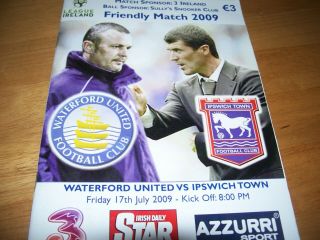 Rare Ipswich Town Pre - Season Friendly V Waterford 17/7/2009