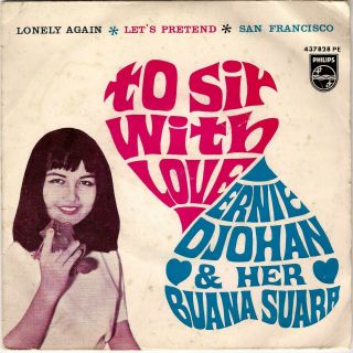Ernie Djohan & Her Buana Suara - To Sir With Love Singapore Ep Rare 1967