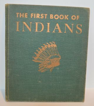Vintage Rare " The First Book Of Indians " 1950 By Benjamin Brewster