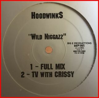 Obscure Ny Indie Rap 12 " Hoodwinks - Wild Niggazz Big E - Rare - Shrink - Mp3