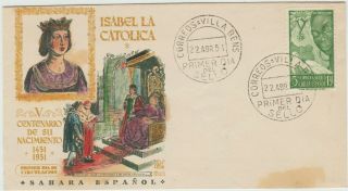 Spanish Sahara 1951 Rare Fdc 500th Birth Anniv,  Of Isabella The Catholic
