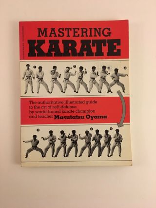 Mastering Karate:the Authoritative Guide By Masutatsu Oyama Rare And Classic