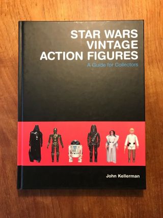 Star Wars Vintage Action Figures: A Guide For Collectors Kellerman Signed Book