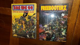 Warhammer 40k Orks Freebooterz & Ere We Go Rogue Trader Hardcover Books Oop
