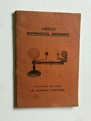 1960 Directions For Using Mathematical Geography Book Trippensee Planetarium