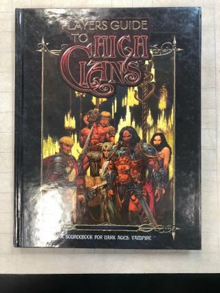 Dark Ages Vampire Rpg Players Guide To High Clans White Wolf Ww20007
