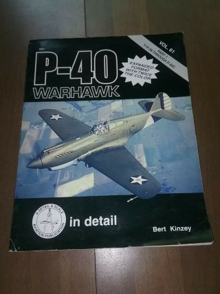 P - 40 Warhawk In Detail & Scale