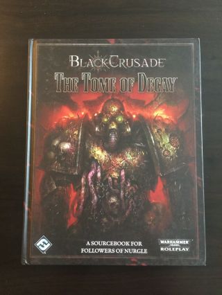 Ffg Black Crusade Tome Of Decay Warhammer 40k Rpg