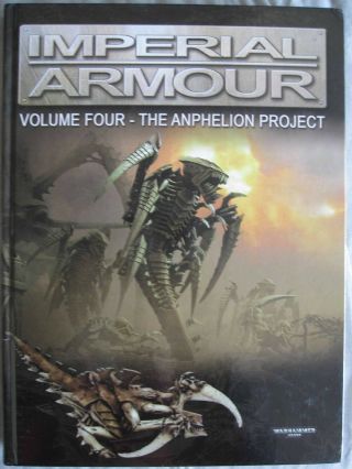 Imperial Armour Volume Four - The Anphelion Project Oop 2006 Hardback