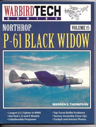 Warbird Tech Northrop P - 61 Black Widow Vol.  15 Softcover Reference,  W Thompson