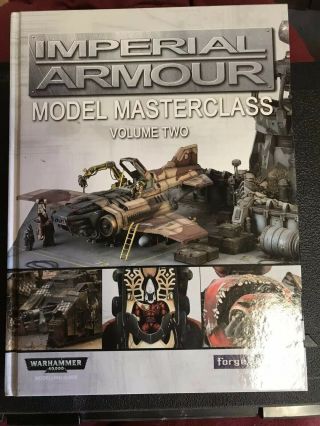 Forgeworld Imperial Armour Model Masterclass Volume Two Warhammer 40k Gw
