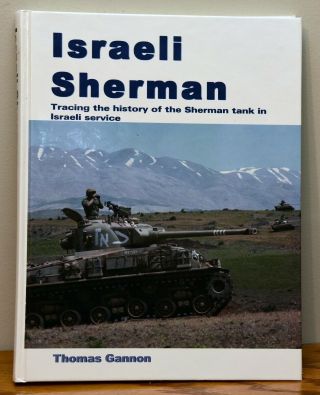 Isreaeli Sherman: Tracing The History Of The Sherman Tank In Israeli Service