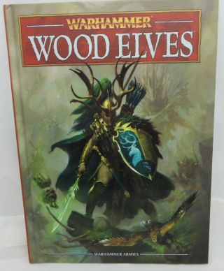 Warhammer Wood Elves Elf Army Book Codex Hardcover Oop Elf Sylvaneth Htf