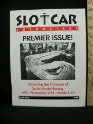 (1) Slot Car Enthusiast - Premier Issue - April / May 1999
