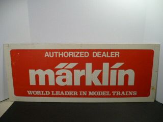 Vintage Marklin Trains Authorized Dealer Sign " World Leader In Model Trains " 30 "