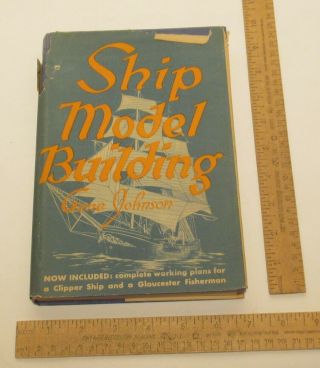 Ship Model Building - By Gene Johnson - With Plans - 1944
