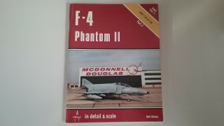 Detail & Scale Aviation Publications F - 4 Phantom Ii Part 2 D&s Vol 7