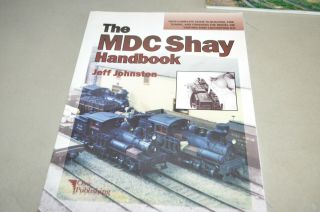 Mdc Shay Locomotive Handbook Model Train Rr Book By Jeff Johnson