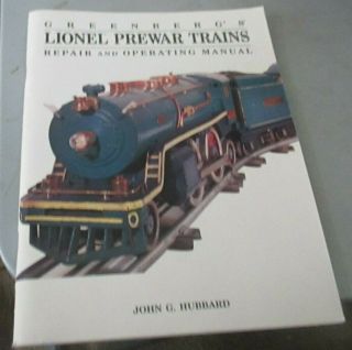 Greenbergs Lionel Prewar Trains Repair And Operating M,  Anual By Hubbard Softcov