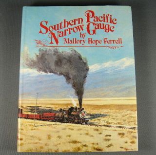 " Southern Pacific Narrow Guage ",  Ferrell,  Hardcover Book,
