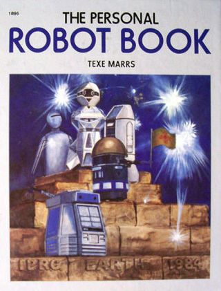 1985 Book On Home Robotics Heathkit Hero - 1 Hero Jr Hubot Maxx Steele Tomy Heroid