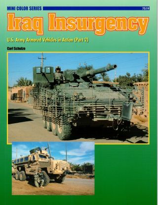 Iraq Insurgency Us Army Armored Vehicles In Action: Part 2 - Concord Publications