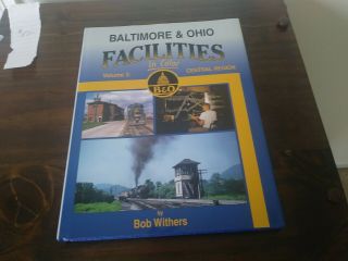 Baltimore & Ohio Facilities In Color Vol.  2 Train Book